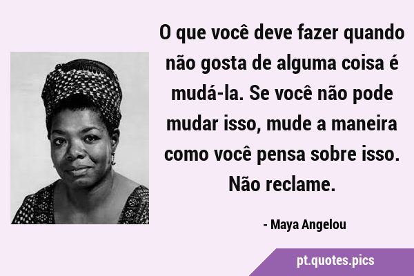 Maya Angelou Frases: Maya Angelou citações, provérbios, frases de imagens