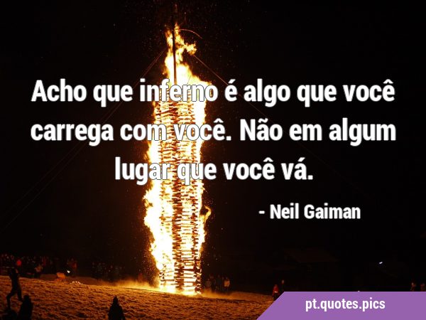 Frases sobre Inferno - Frases Curtas